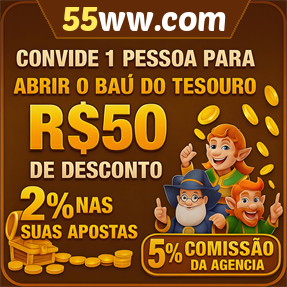 55ww.com Indique amigos para receber um bônus